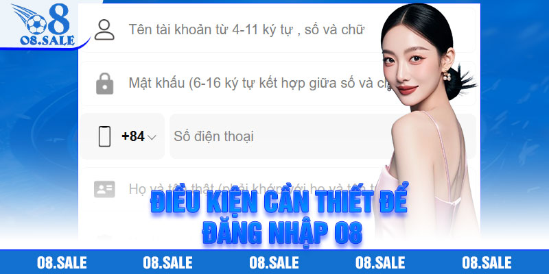 Điều kiện cần thiết để đăng nhập O8
