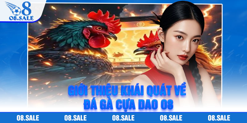Giới thiệu khái quát về đá gà cựa dao O8