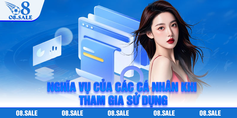 Nghĩa vụ của các cá nhân khi tham gia sử dụng